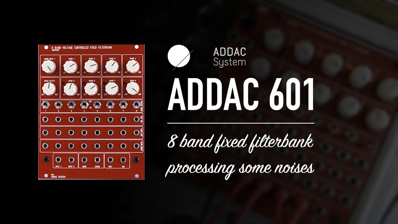 ADDAC 601 / 8 band voltage controlled fixed filterbank / processing some noise / quick overview