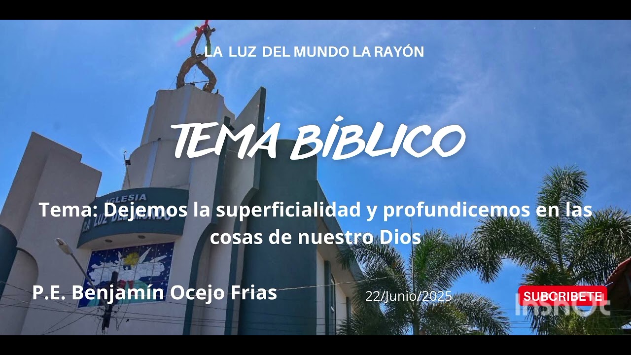 P.E. Benjamin Osejo.Tema: Dejemos la superficialidad y profundicemos las cosas de Dios.