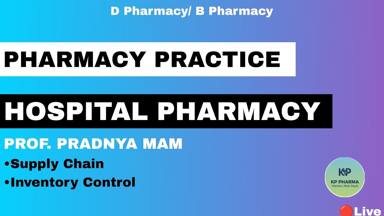 Drug supply chain and inventory control l KP PHARMA l Hospital Pharmacy l Pharmacy Practice 