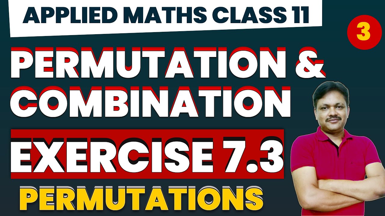 Permutation & Combinations Ch- 7 | Part- 3 Permutations | applied Mathematics class 11 gaur class