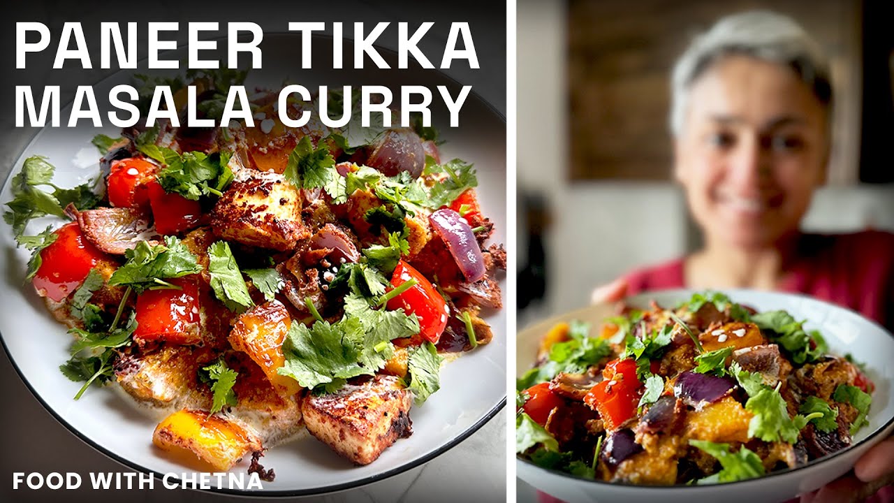 PANEER TIKKA MASALA - delicious curry you must try!