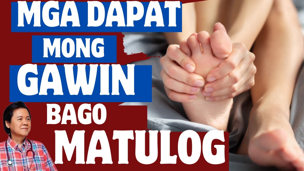 Mga Dapat Mong Gawin Bago Matulog. - Payo ni Doc Willie Ong
