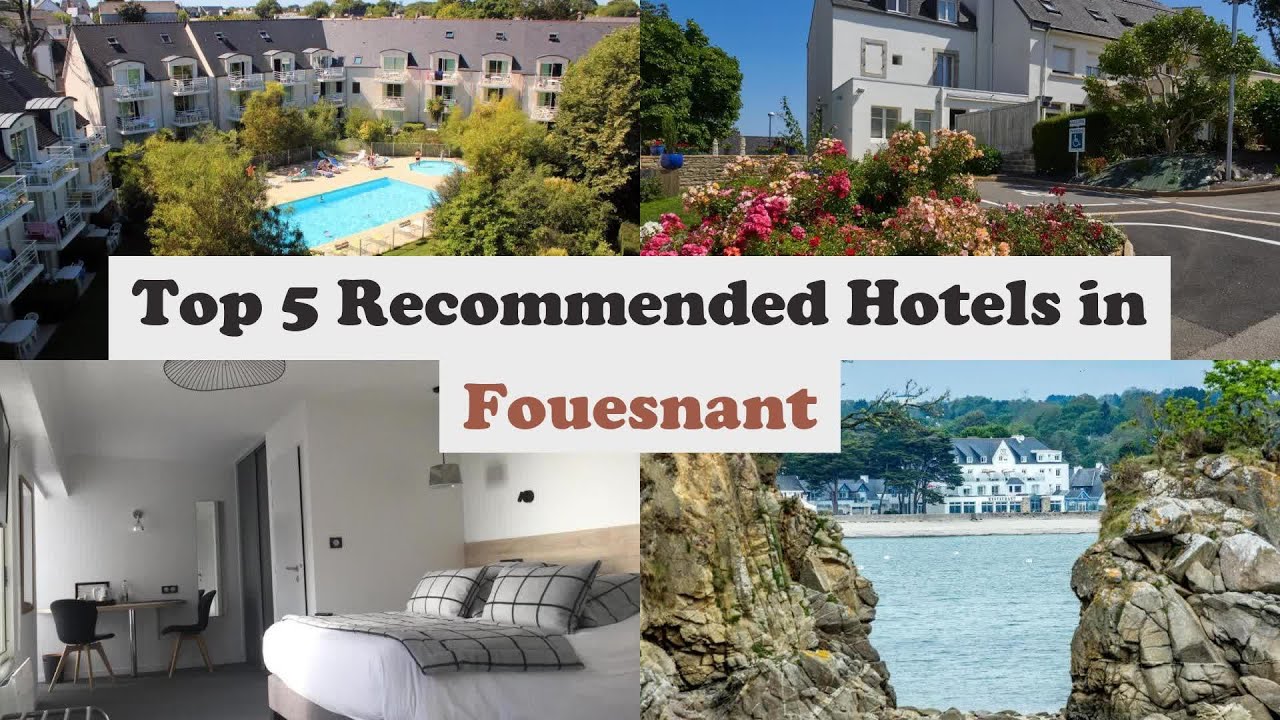 Top 5 Recommended Hotels In Fouesnant | Best Hotels In Fouesnant