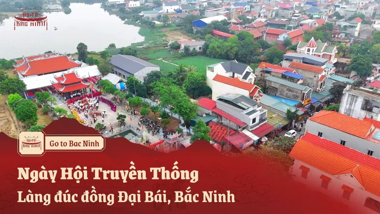 Mãn Nhãn Lễ Hội Làng Đúc Đồng Đại Bái: Rước Kiệu Uy Nghi & Tế Tổ Nghề Linh Thiêng