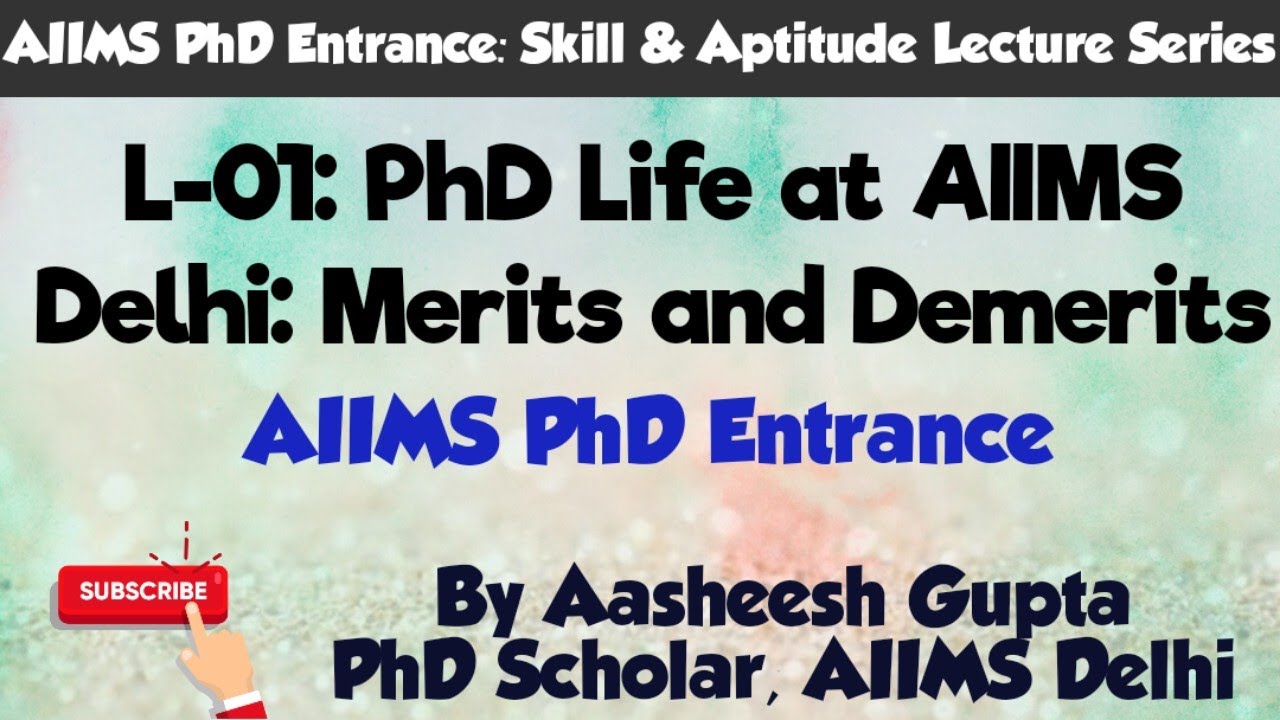 L-01: PhD Life at AIIMS Delhi: Merits and Demerits | AIIMS PhD Entrance: Skill & Apt. Lecture Series