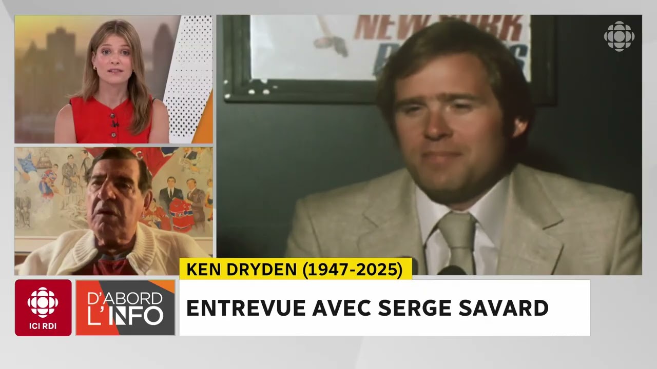 Ken Dryden, une légende du hockey, est mort : entrevue avec Serge Savard | D'abord l'info