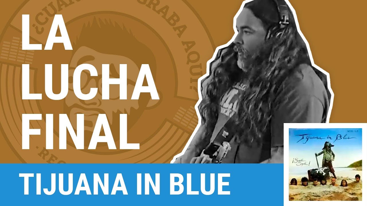 CSGA Sessions #31 // TIJUANA IN BLUE -  