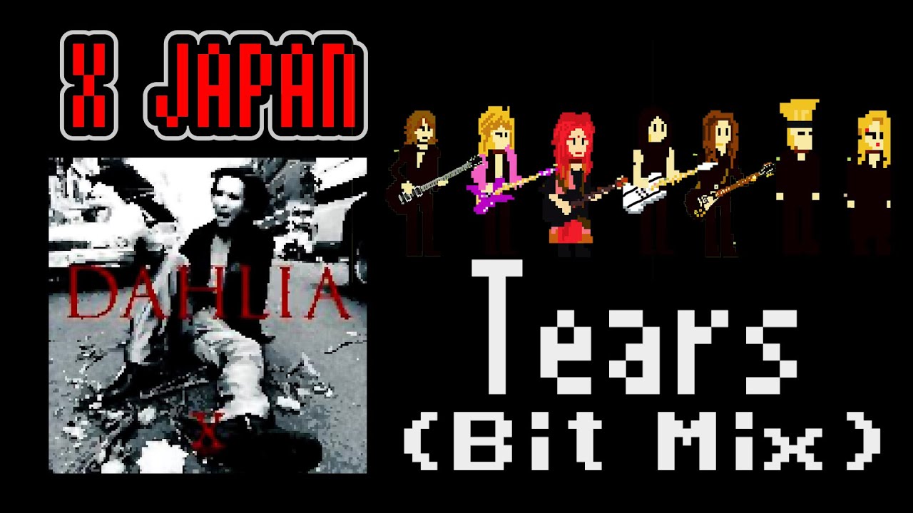 X JAPAN「tears」8bit  cover