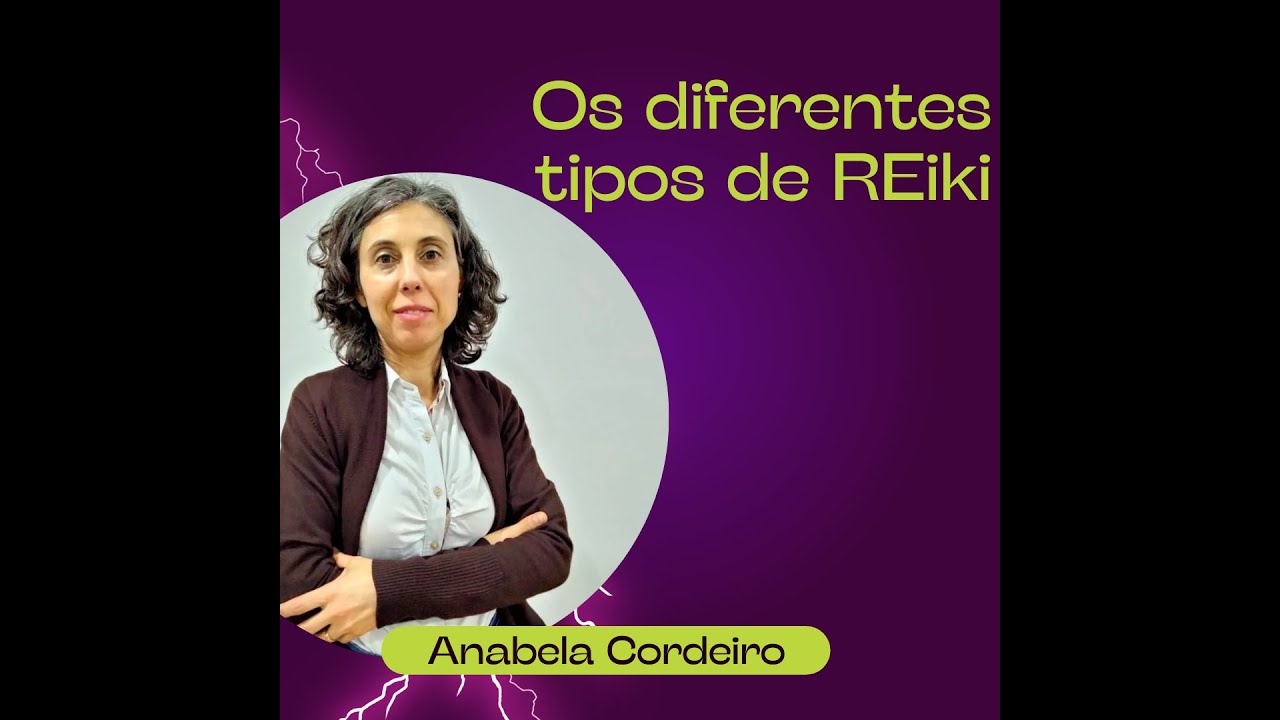 LIVE #72  OS DIFERENTES TIPOS DE REIKI | ANABELA CORDEIRO