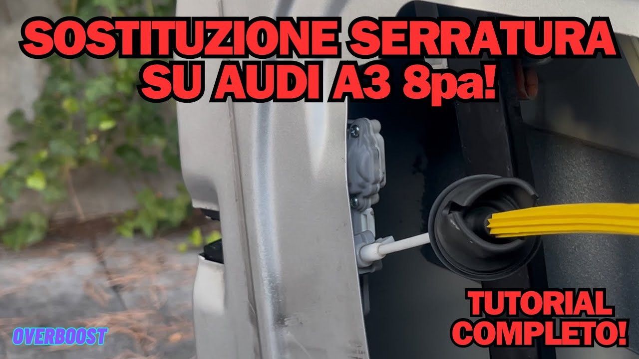 SOSTITUZIONE SERRATURA ANTERIORE SINISTRA SU AUDI A3 8PA SPORTBACK | TUTORIAL COMPLETO!