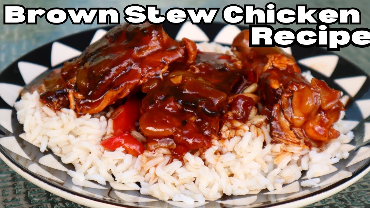 Authentic Jamaican Brown Stew Chicken Recipe