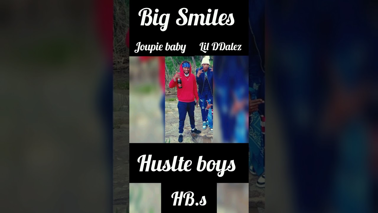 Lil DDalez feature Joupie.baby (Big Smiles) Huslte boys Official track