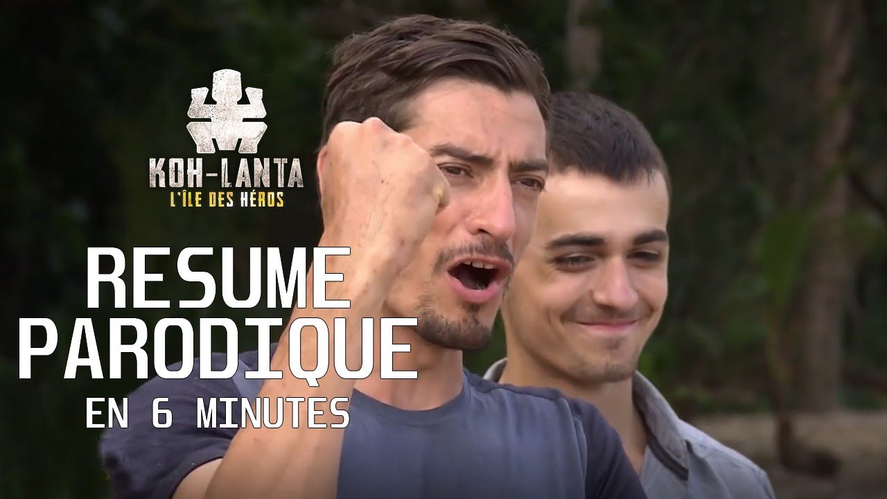 KOH LANTA L'ILE DES HEROS RESUME EN 6 MN (PARODIE - REUNIFICATION)