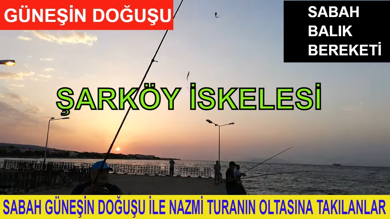 ŞARKÖY İSKELESİNDE MÜTHİŞ MANZARA EŞLİĞİNDE BALIK TUTMAK BÜYÜK KEYİF  = 1047 =