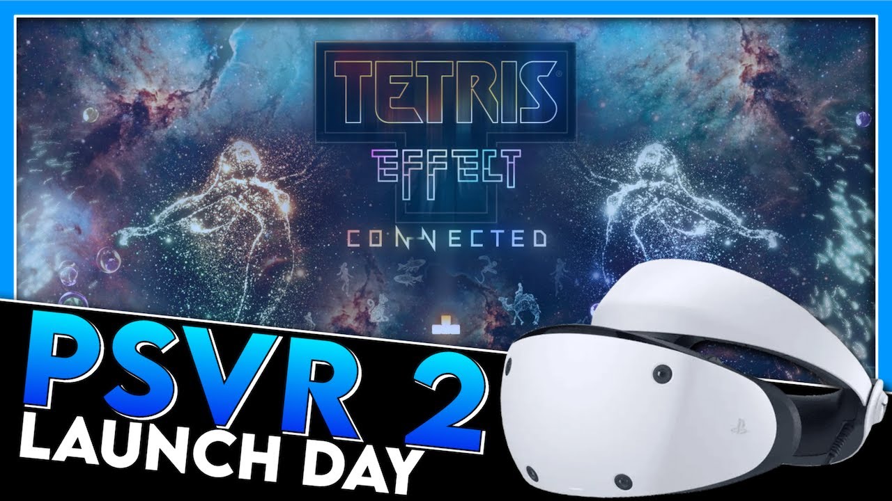 Tetris Effect | PSVR 2 Launch Stream