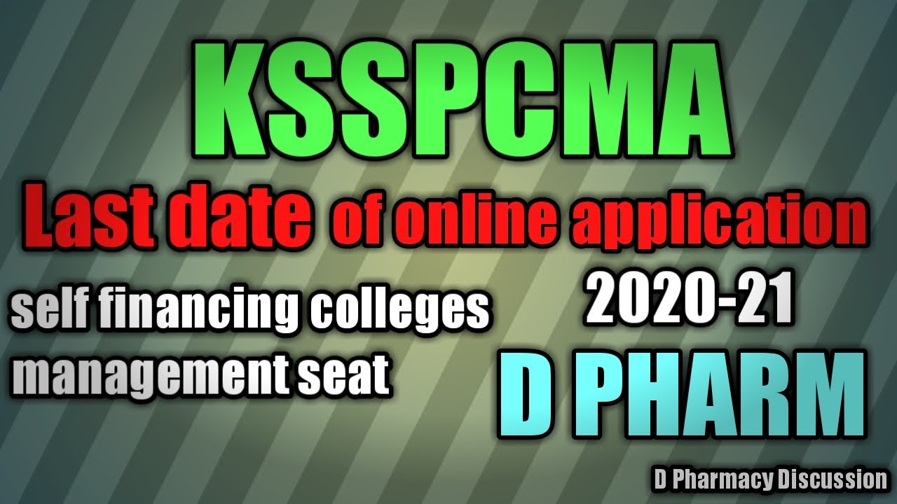 KSSPCMA 2020-21 Last date of online application for D PHARM|Website of KSSPCMA and member colleges |