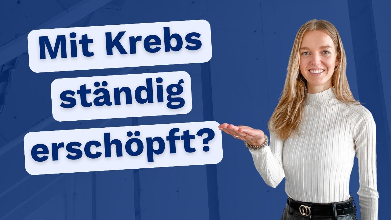 Mit Krebs ständig müde und erschöpft ? I Tumorbedingte Fatigue I Verschiedene Therapieansätze