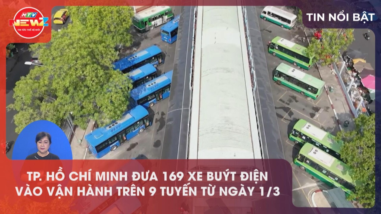 TP. HỒ CHÍ MINH ĐƯA 169 XE BUÝT ĐIỆN VÀO VẬN HÀNH TRÊN 9 TUYẾN TỪ NGÀY 1/3