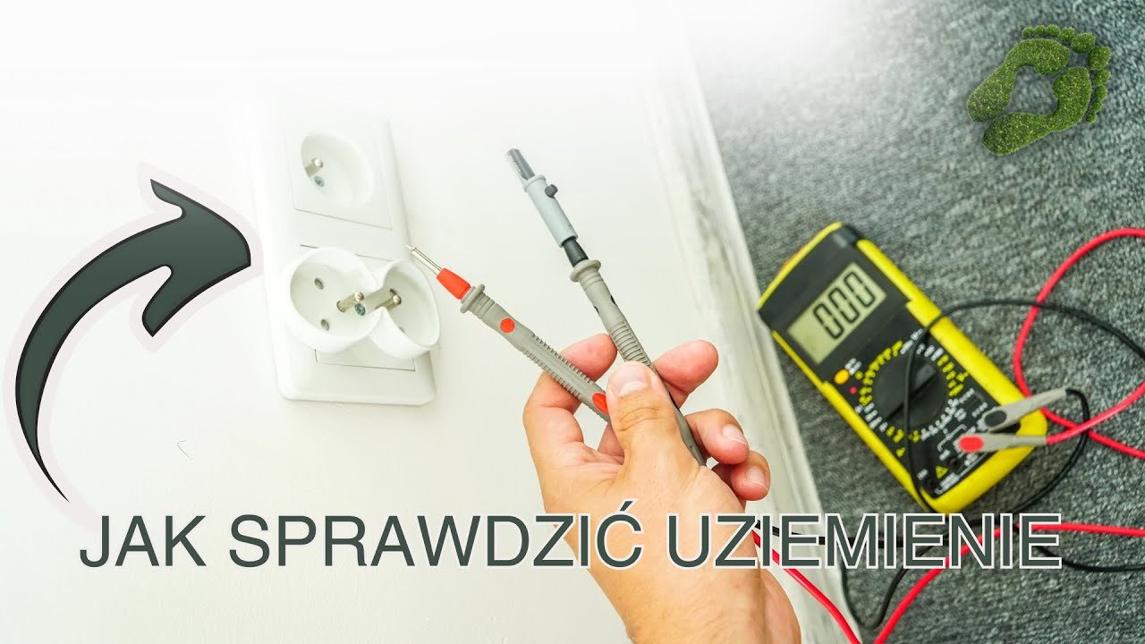 Jak sprawdzić, czy mamy uziemienie w gniazdku?