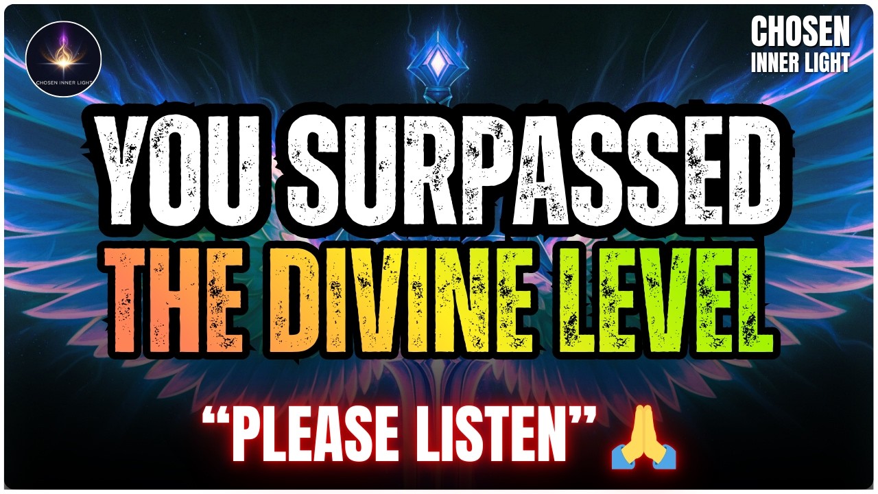 Chosen One: You've Surpassed the Divine Level 😱✨  Even Heaven Didn't Expect It!