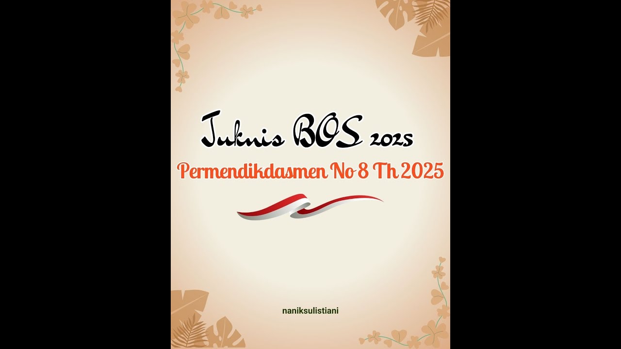 Juknis BOS 2025 Permendikdasmen No 8 Th 2025