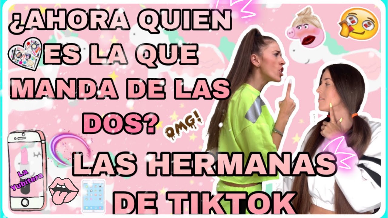 ¿AHORA QUIEN ES LA QUE MANDA DE LAS DOS? (Las hermanas de tiktok )