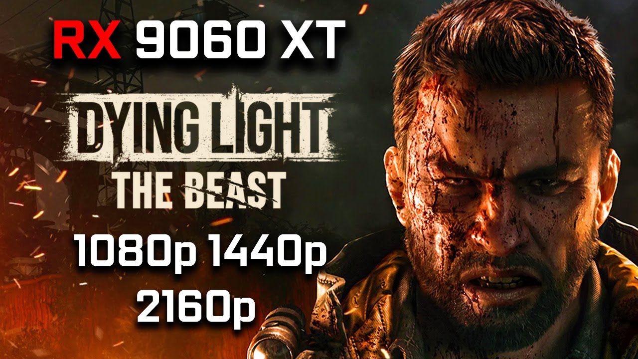 Dying Light The Beast: RX 9060 XT | 1080p, 1440p & 4K | FSR 4 FG