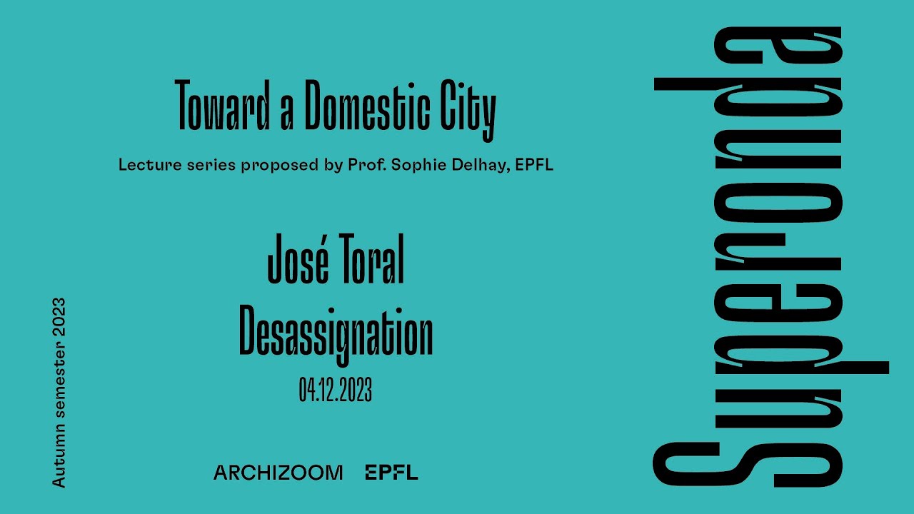 Peris+Toral Arquitectes - SUPERONDA lecture series: Toward a Domestic City