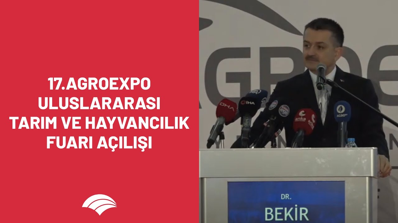 17. AGROEXPO Uluslararası Tarım ve Hayvacılık Fuarı Açılışı