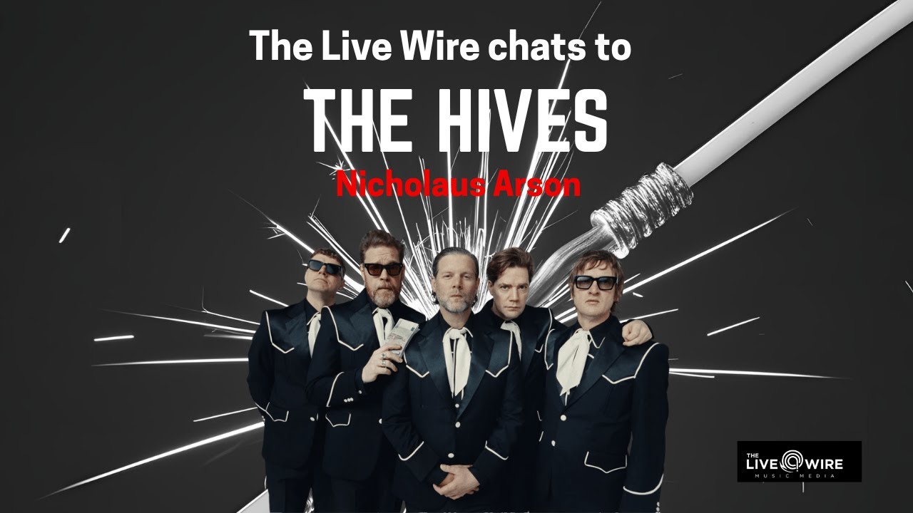 The Hives chats to The Live Wire