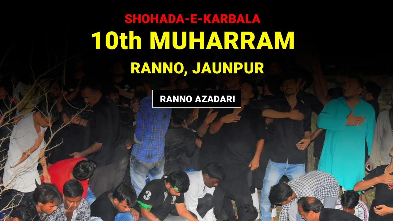 Halmin Ki Sada Sun Kar || Ashura || Ranno || Jaunpur || 10 Muharram 1441 (2019)