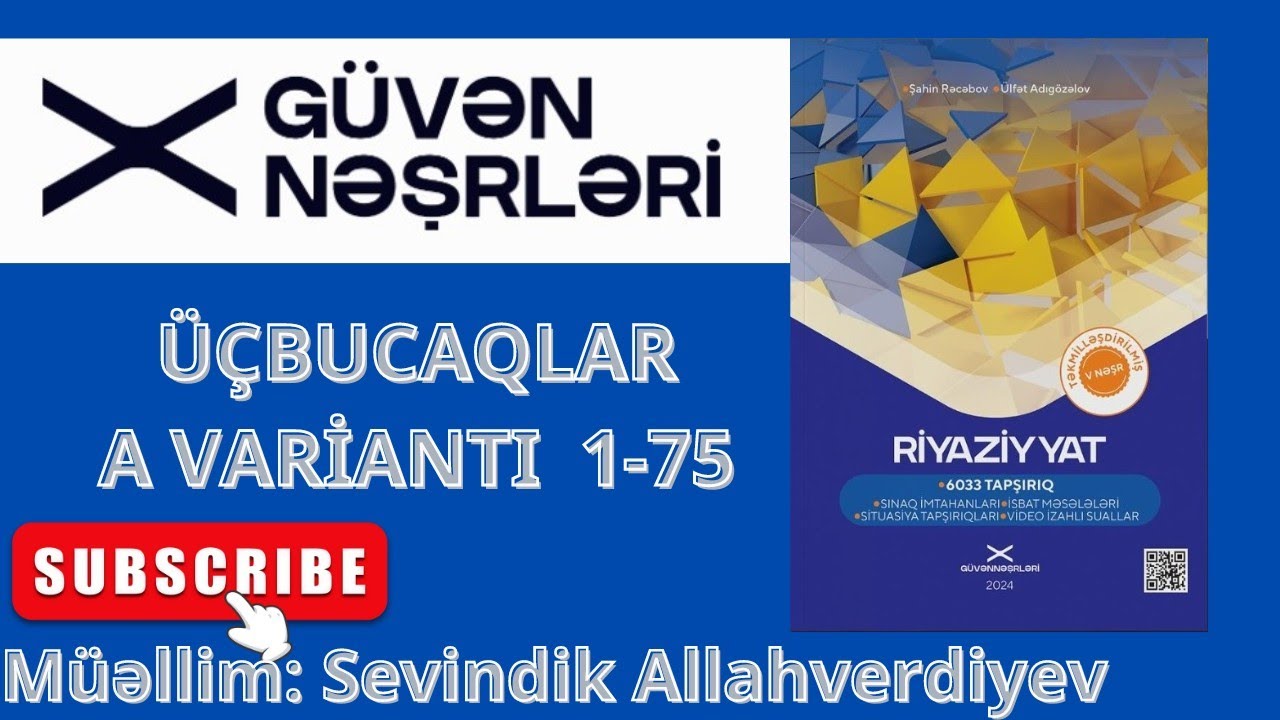 #ÜÇBUCAQLAR #GÜVƏN NƏŞRİYYATI A VARİANTI TEST 1-75 #DİM #2024 #2025tayfa #ÜÇBUCAQ #education #maths