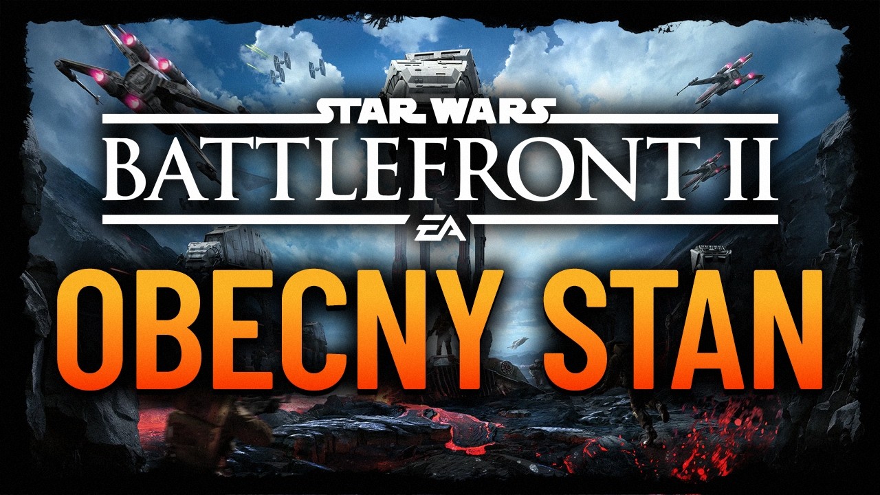 Star Wars Battlefront 2 - Obecny Stan