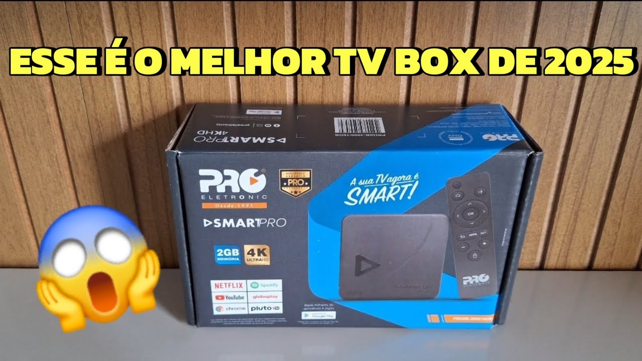 MELHOR TV BOX DE 2025 - PRO ELETRONIC SMART PRO.