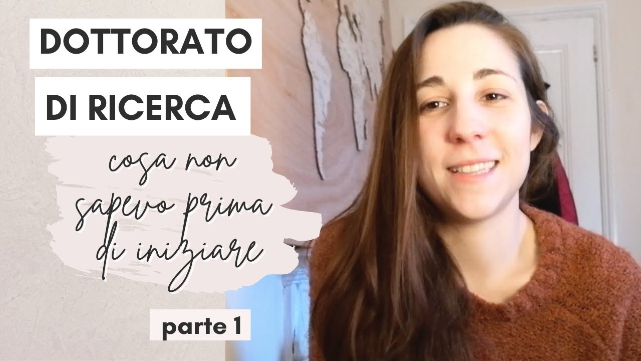 3 COSE CHE NESSUNO TI DICE SUL DOTTORATO DI RICERCA PhD (Parte 1)