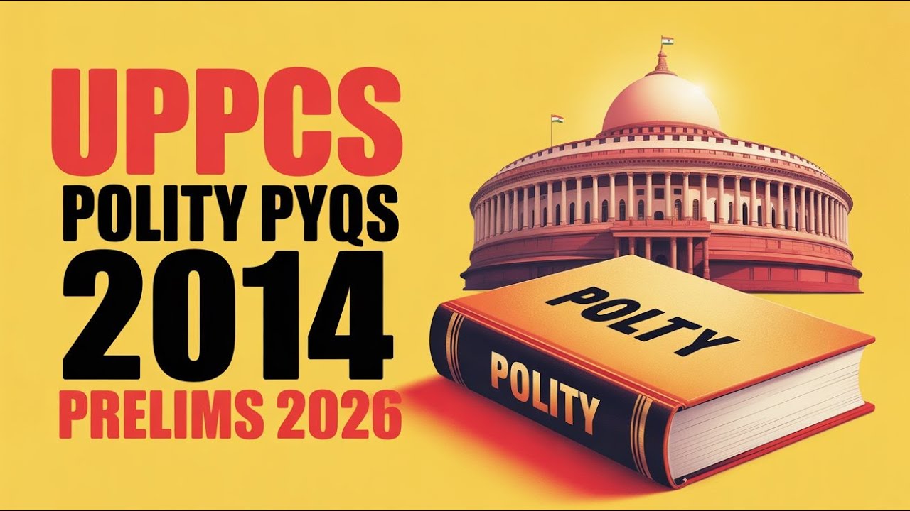 UPPCS Polity PYQ 2014| Prelims 2026 | 2012–2025 Previous Year Questions | Complete Revision L-3