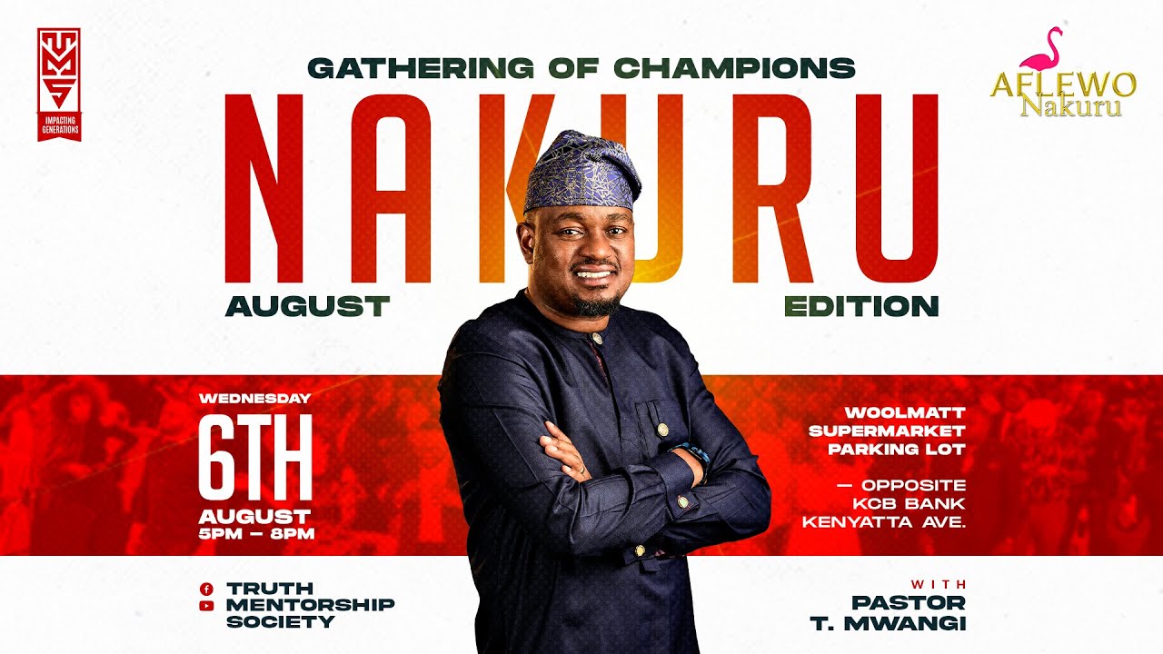 GATHERING OF CHAMPIONS NAKURU WITH PASTOR T MWANGI || 06.08.2025 || TRUTH MENTORSHIP SOCIETY