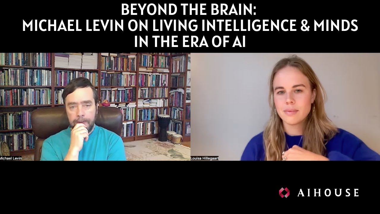 Beyond the Brain: Michael Levin on Living Intelligence & Minds in the era of AI