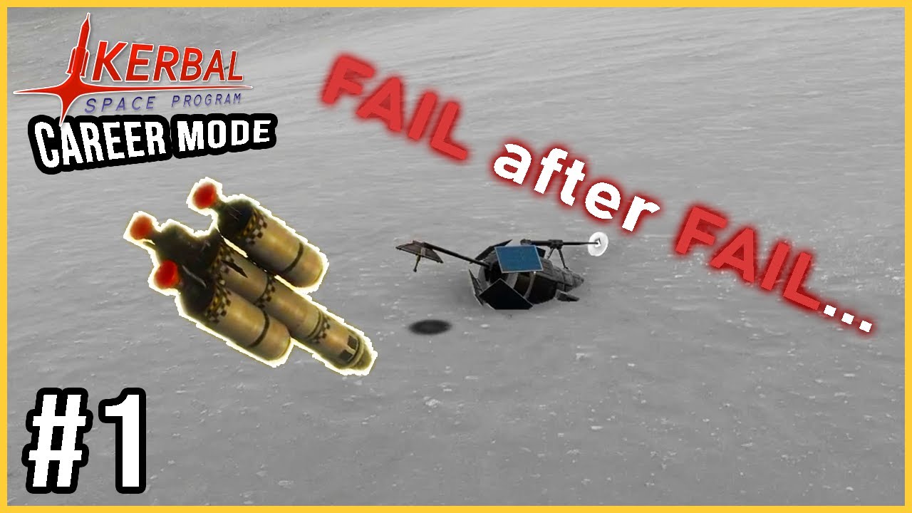 FAIL after FAIL... | KSP Career Mode #1
