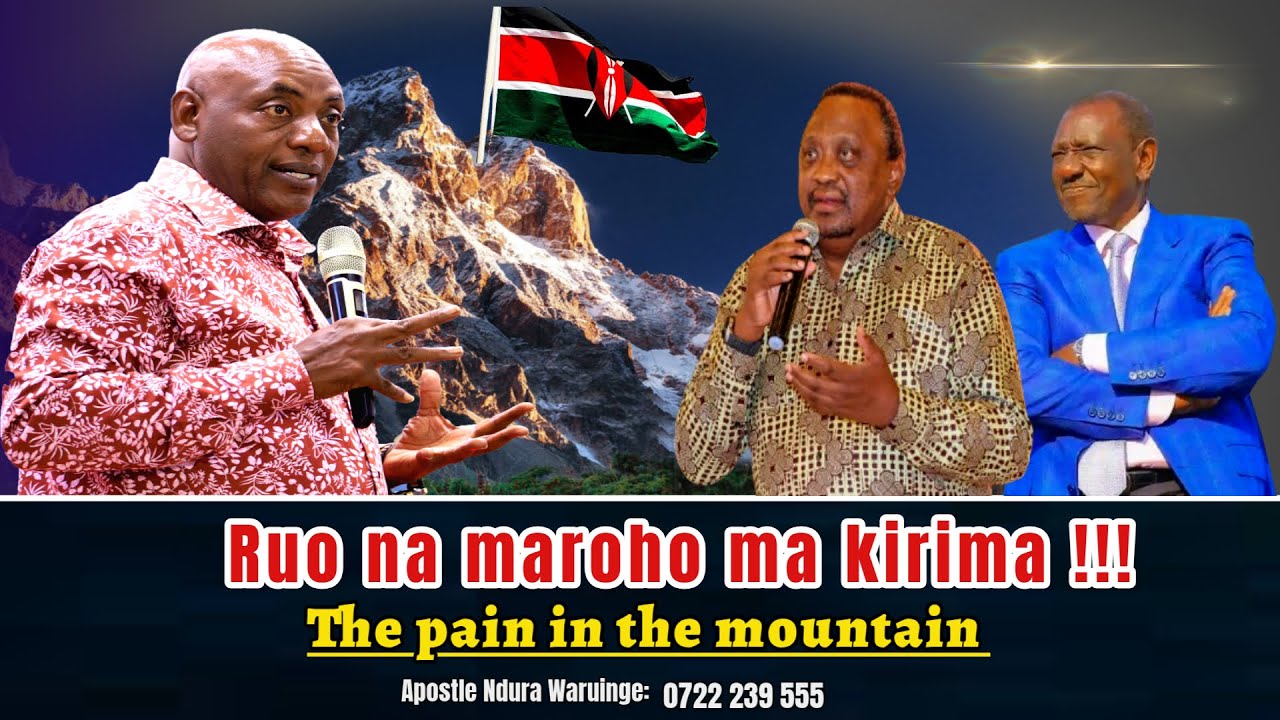 RUO RWA KIRIMA (THE PAIN IN THE MOUNTAIN)| Apostle Ndura Waruinge | Bethel Clouds TV