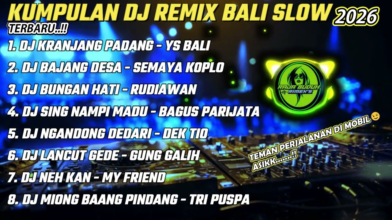 KUMPULAN DJ REMIX LAGU BALI TERPOPULER 2026  !!