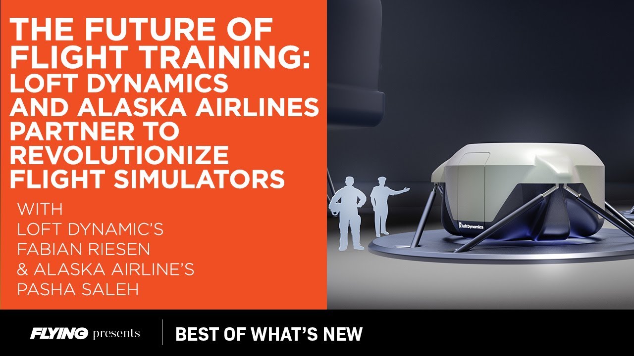 The future of Flight Training: Loft Dynamics & Alaska Airlines partner to revolutionize simulators