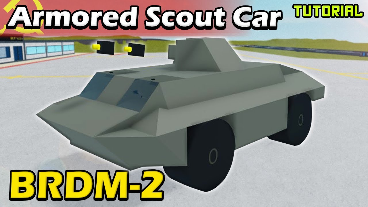 BRDM-2 Armored Car | Plane Crazy - Tutorial