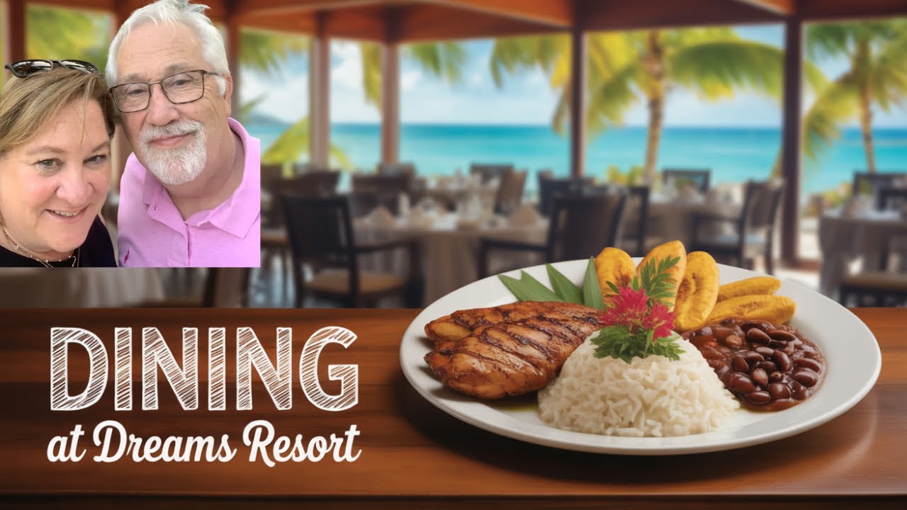 Secrets of Dining at Dreams Punta Cana Revealed!