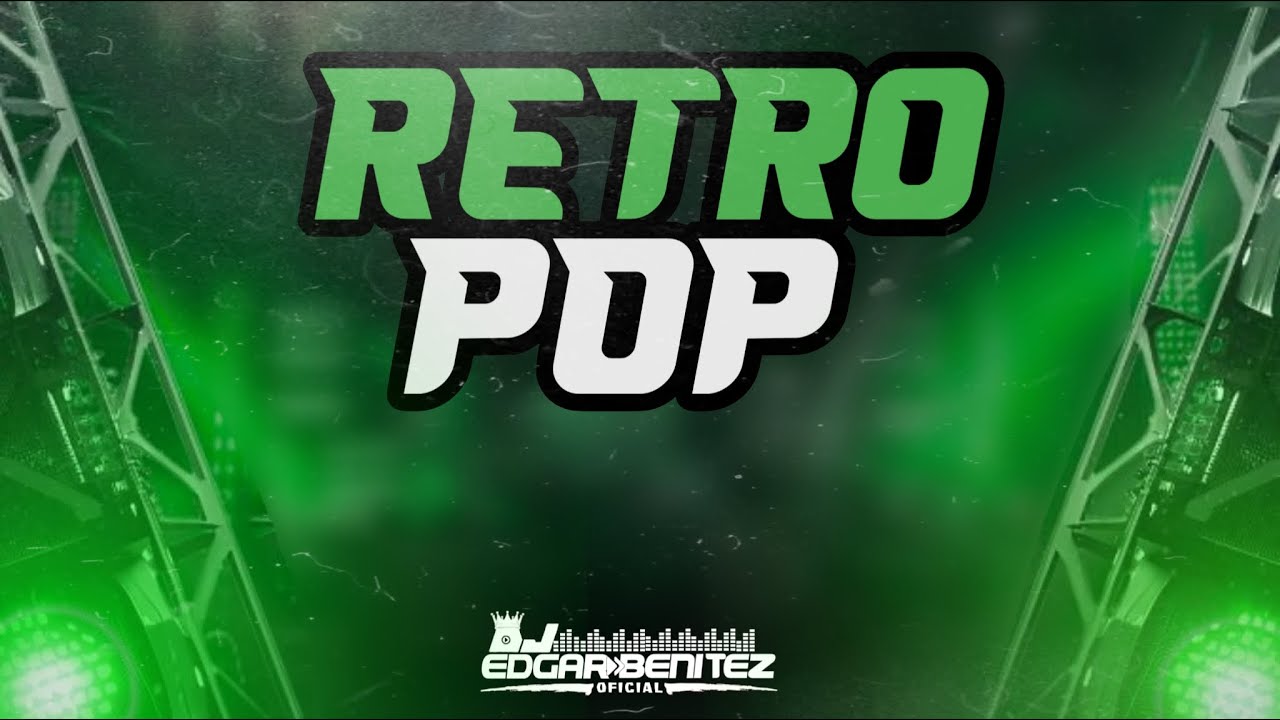 Retro Pop Clásicos djedgarbenitezoficial