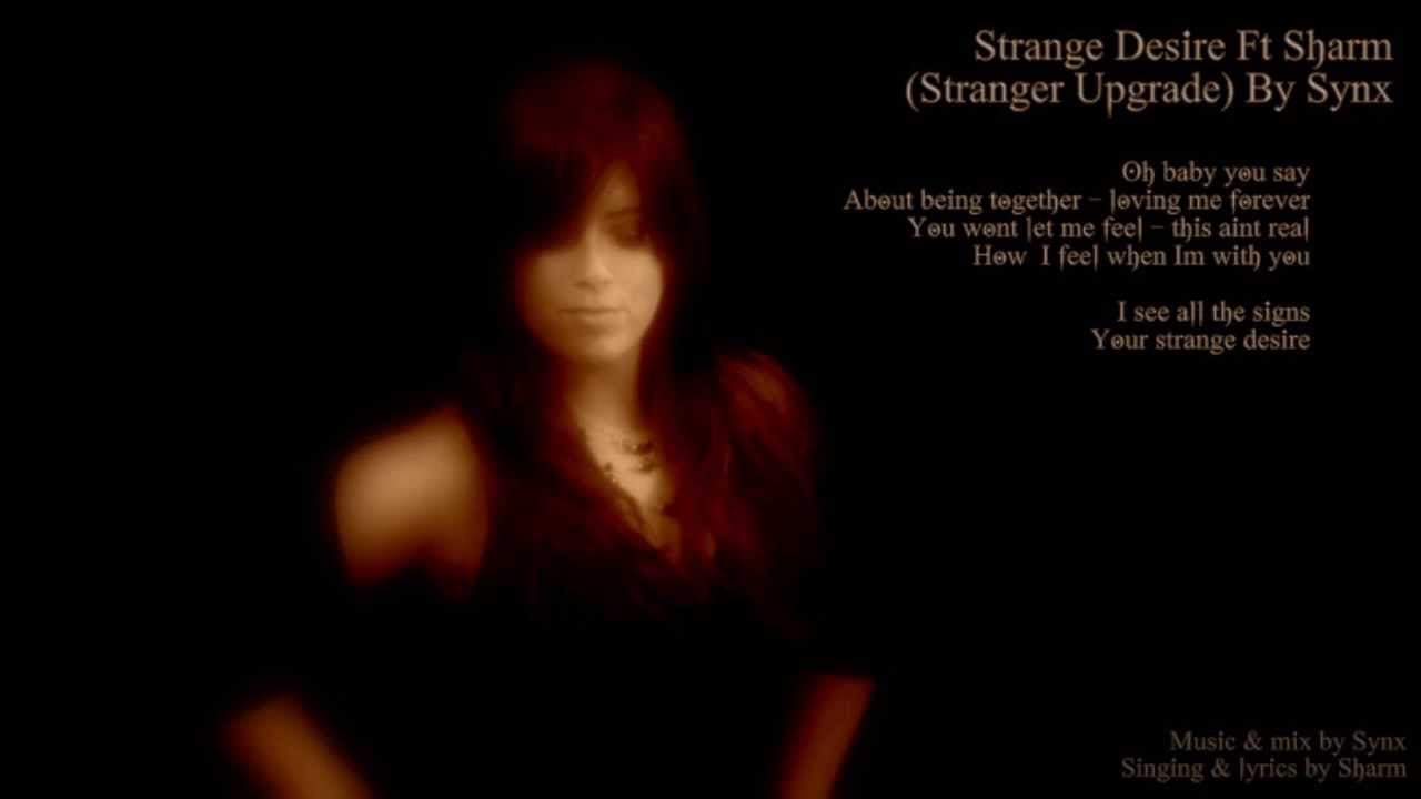 Sharm & Synx ~ Strange Desire (Stranger Upgrade)