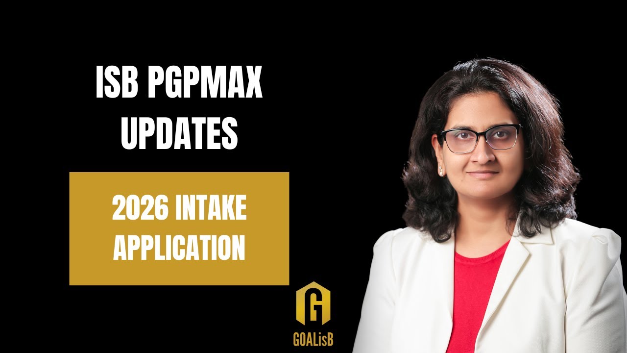 Executive MBA at ISB | PGP MAX 2026 Intake Application Guide