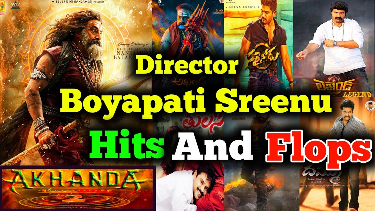 Director Boyapati Sreenu Hits and flops All movies list upto Akhanda thaandavam movie review 