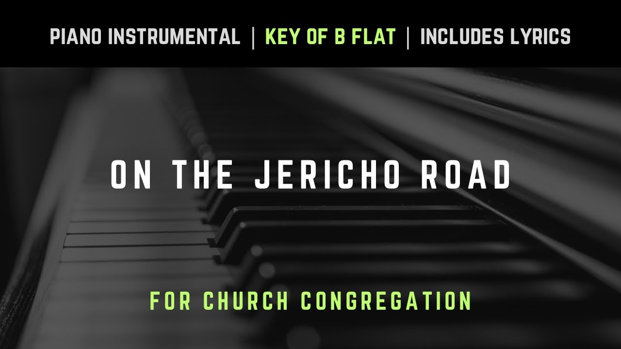 On The Jericho Road | Piano Instrumental Hymns with Lyrics | Church Songs
