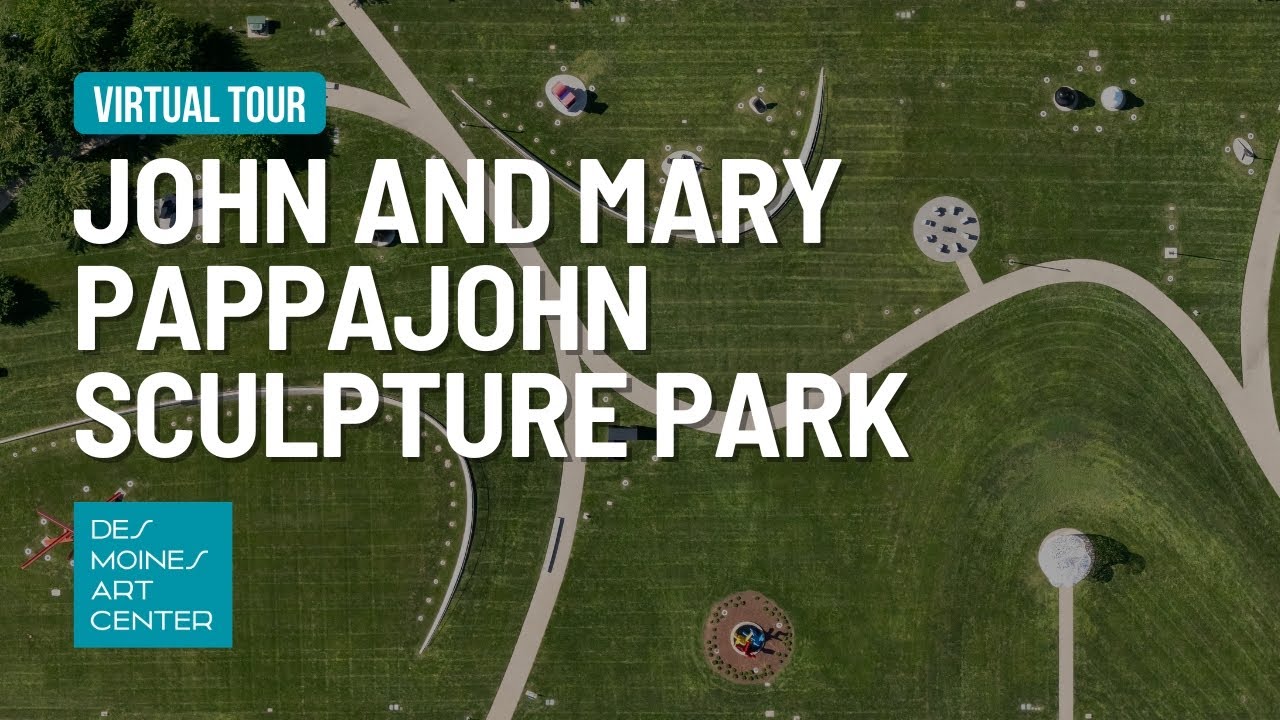 Virtual Tour of the Des Moines Art Center's Pappajohn Sculpture Park